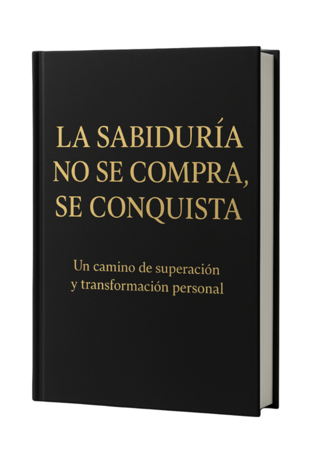 La Sabiduría No Se Compra, Se Conquista